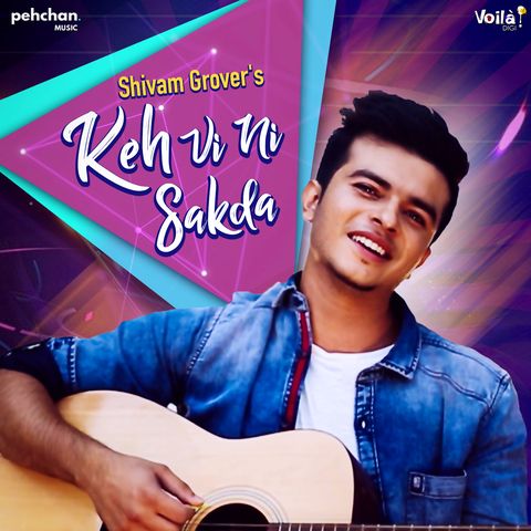 Keh Vi Ni Sakda Shivam Grover Mp3 Song Free Download