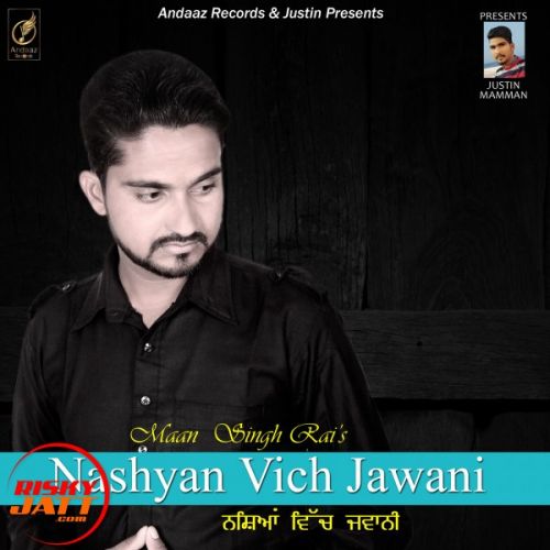 Nashyan Vich Jawani Maan Singh Rai Mp3 Song Free Download