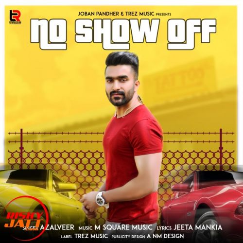 No Show Off Azalveer Mp3 Song Free Download