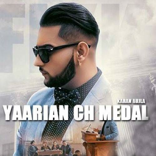 Yaarian Ch Medal Karan Aujla Mp3 Song Free Download