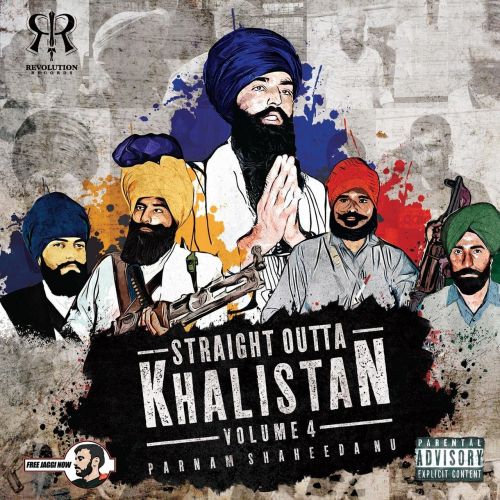 Straight Outta Khalistan Vol 4 Parnam Shaheeda Nu Nav Sandhu, Jagowale Jatha and others... full album mp3 songs download