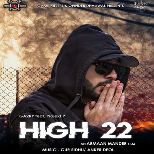 High 22 Ga2ry, Projekt P Mp3 Song Free Download