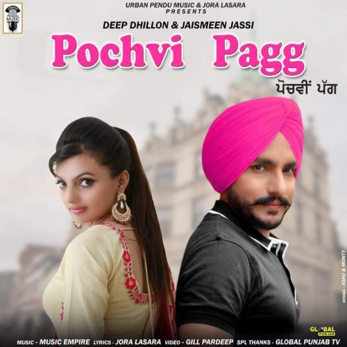 Pochvi Pagg Deep Dhillon, Jaismeen Jassi Mp3 Song Free Download