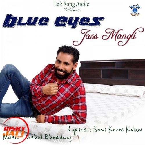 Blue Eyes Jass Mangli Mp3 Song Free Download