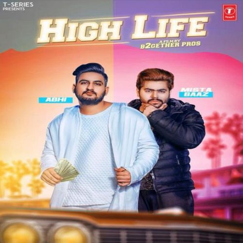 High Liife Abhi, Mista Baaz Mp3 Song Free Download