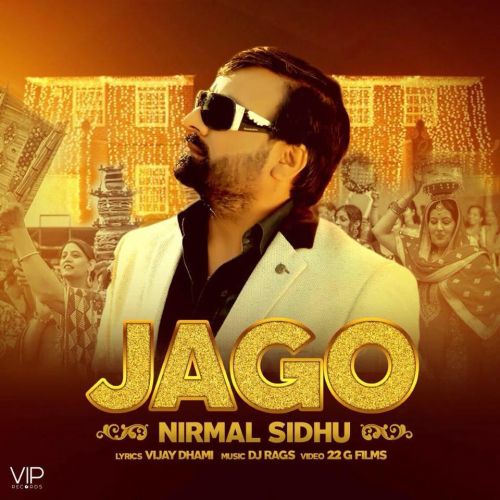 Jago Nirmal Sidhu, DJ Rags Mp3 Song Free Download