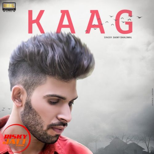 Kaag Sainy Dhaliwal Mp3 Song Free Download