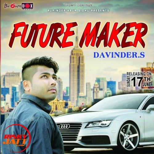 Future maker Davinder's Mp3 Song Free Download