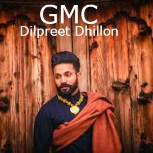 GMC Dilpreet Dhillon Mp3 Song Free Download