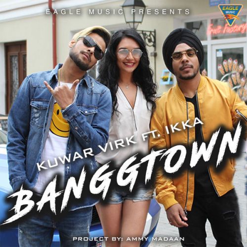 Banggtown Kuwar Virk, Ikka Mp3 Song Free Download