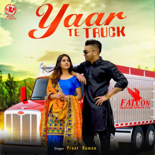 Yaar Te Truck Preet Raman Mp3 Song Free Download