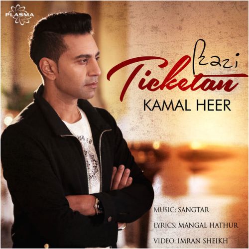 Ticketan Kamal Heer Mp3 Song Free Download