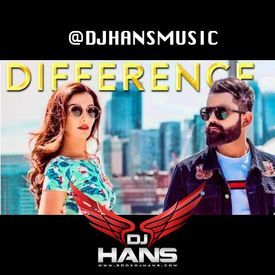 Difference Remix Dj Hans, Amrit Mann Mp3 Song Free Download