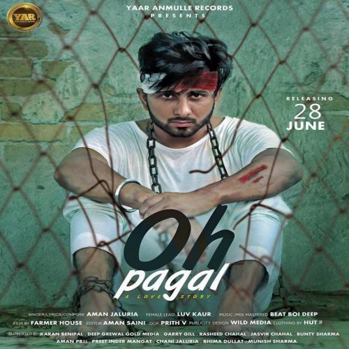 Oh Pagal Aman Jaluria Mp3 Song Free Download