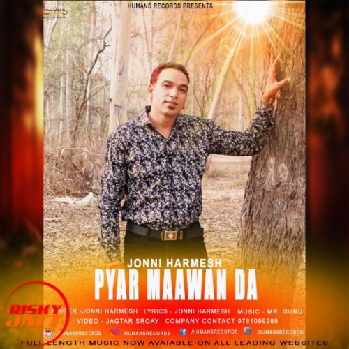 Pyar Maawan Da Jonni Harmesh Mp3 Song Free Download