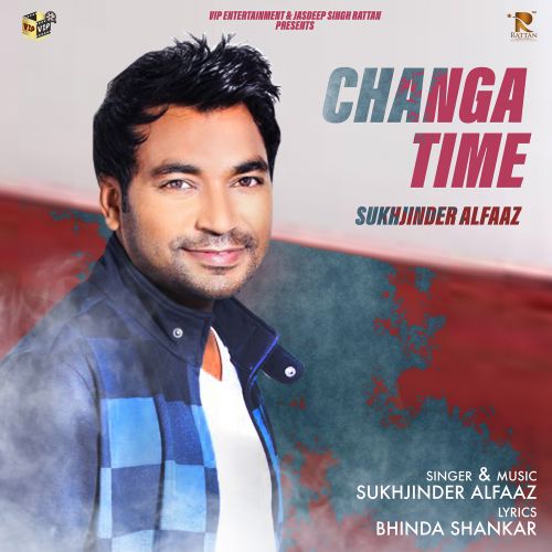 Changa Time Sukhjinder Alfaaz Mp3 Song Free Download