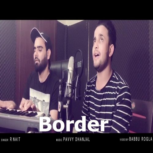 Border R Nait, Pavvy Dhanjal Mp3 Song Free Download