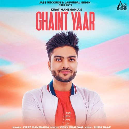 Ghaint Yaar Kirat Manshahia Mp3 Song Free Download