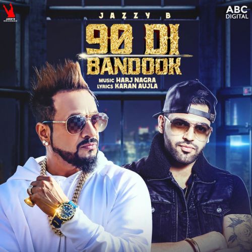 90 Di Bandook Jazzy B Mp3 Song Free Download