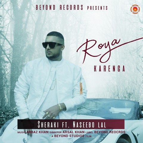 Roya Karenga Naseebo Lal, Sheraki Mp3 Song Free Download