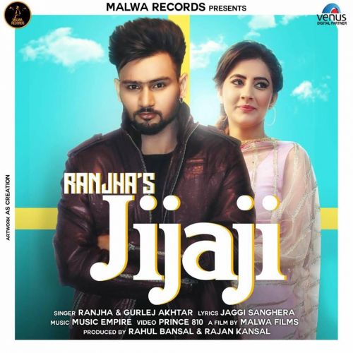 Jijaji Ranjha, Gurlez Akhtar Mp3 Song Free Download