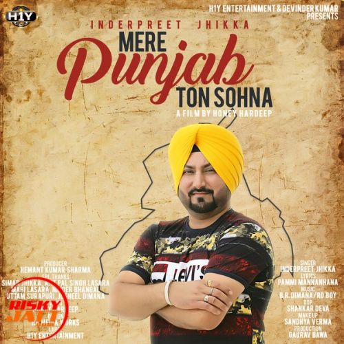 Mere Punjab Ton Sohna Inderpreet Jhikka Mp3 Song Free Download