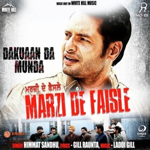 Marzi De Faisle (Dakuaan Da Munda) Himmat Sandhu Mp3 Song Free Download