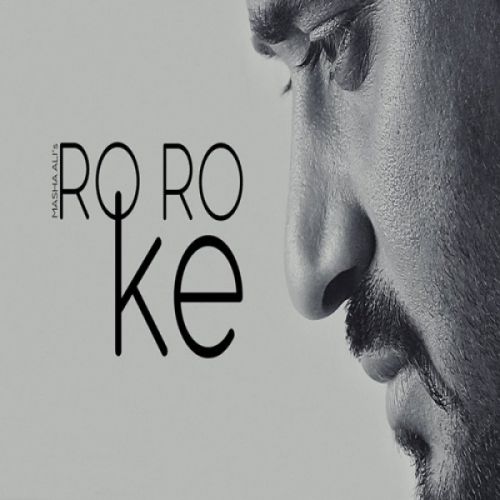 Ro Ro Ke Masha Ali Mp3 Song Free Download