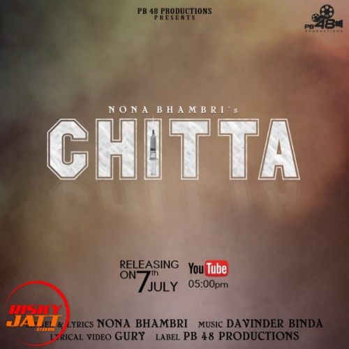 Chitta Nona Bhambri Mp3 Song Free Download