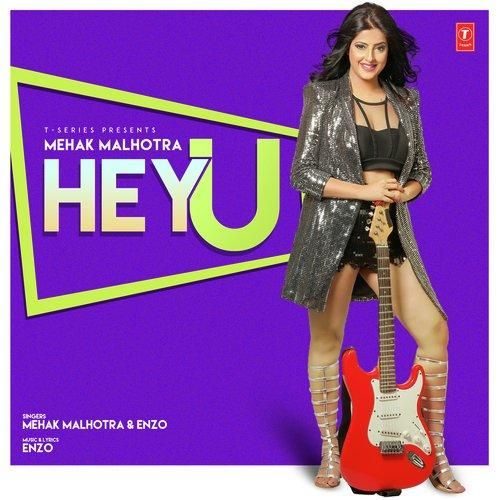 Hey U Mehak Malhotra, Enzo Mp3 Song Free Download