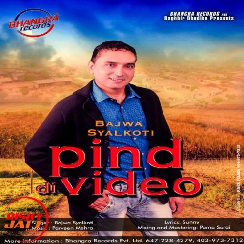 Pind Di Video Bajwa Syalkoti Mp3 Song Free Download