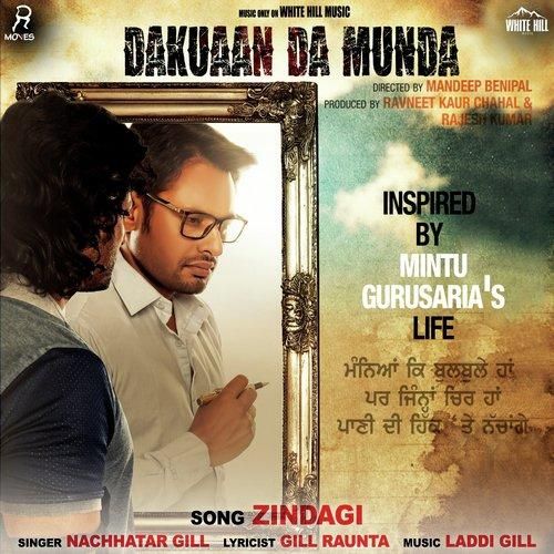 Zindagi (Dakuaan Da Munda) Nachhatar Gill Mp3 Song Free Download