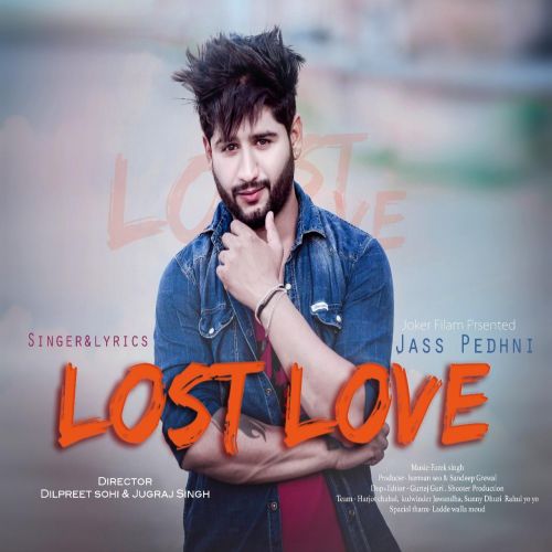 Lost Love Jass Pedhni Mp3 Song Free Download