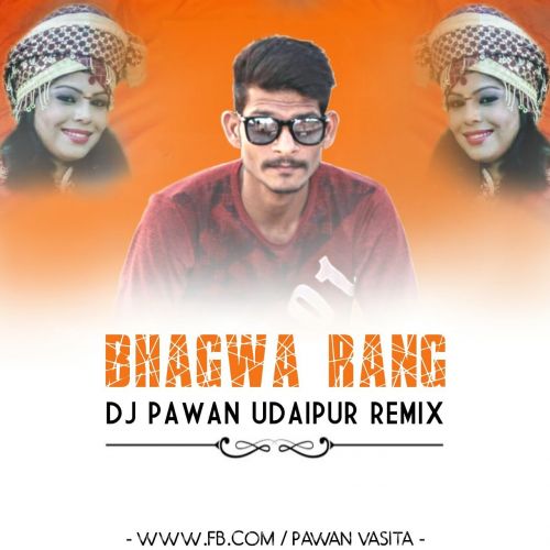 Bhagwa Rang Dhol (Reggaeton Mix) DJ Pawan Udaipur, Pawan Vasita Udaipur Mp3 Song Free Download