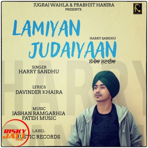 Lamiyan Judaiyaan Harry Sandhu Mp3 Song Free Download