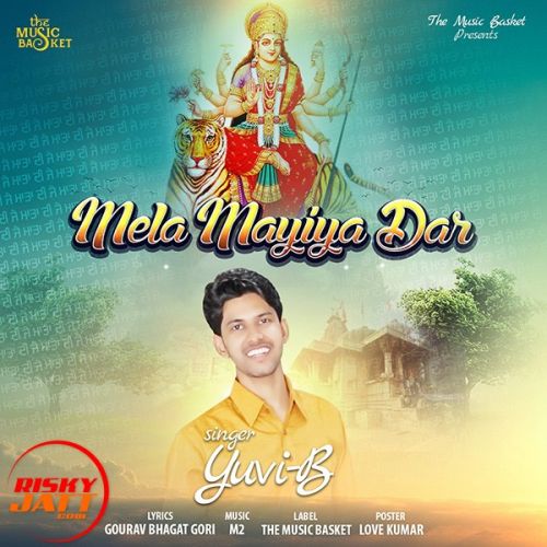 Mela Maiyan Dar Yuvi B Mp3 Song Free Download