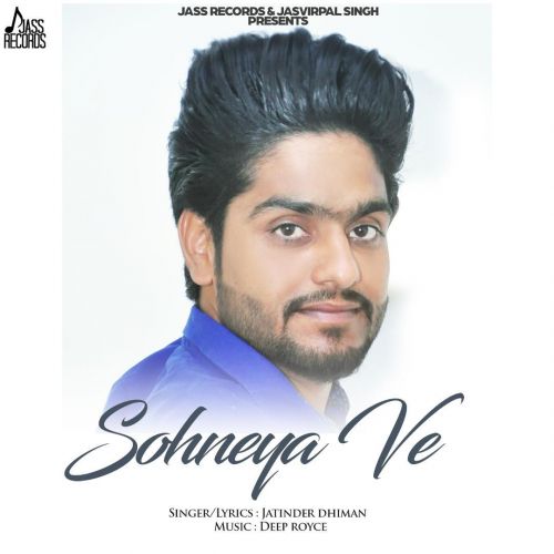 Sohneya Ve Jatinder Dhiman Mp3 Song Free Download