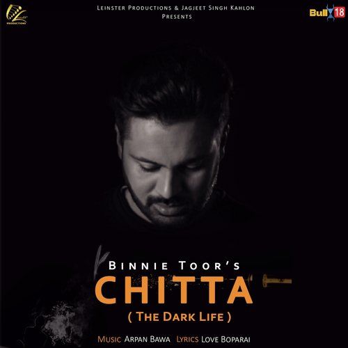 Chitta (The Dark Life) Binnie Toor Mp3 Song Free Download