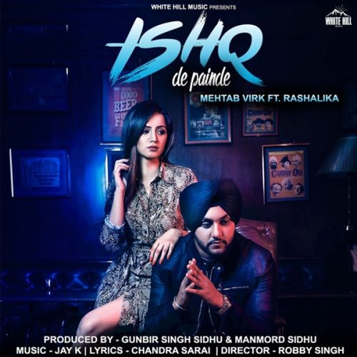 Ishq De Painde Mehtab Virk, Rashalika Mp3 Song Free Download