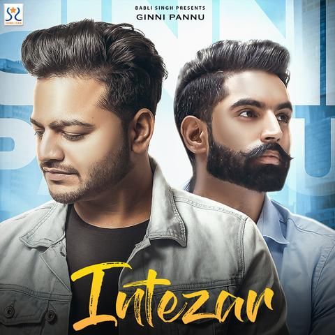 Intezar Ginni Pannu, Parmish Verma Mp3 Song Free Download