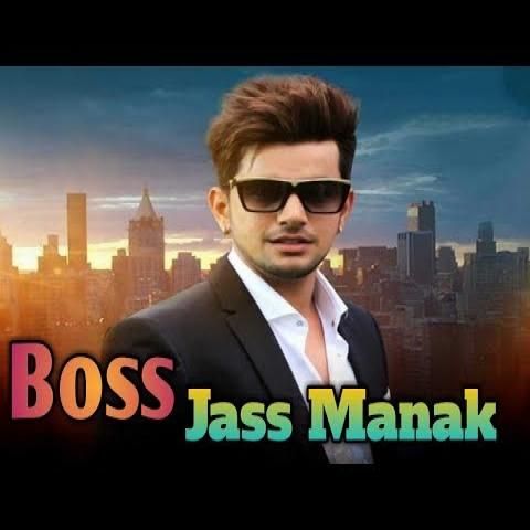 Boss Jass Manak Mp3 Song Free Download