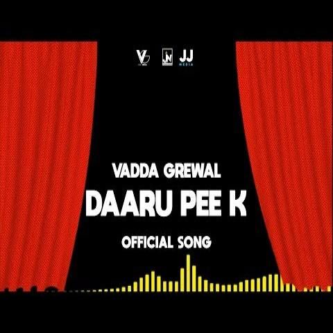 Daaru Pee K Vadda Grewal Mp3 Song Free Download