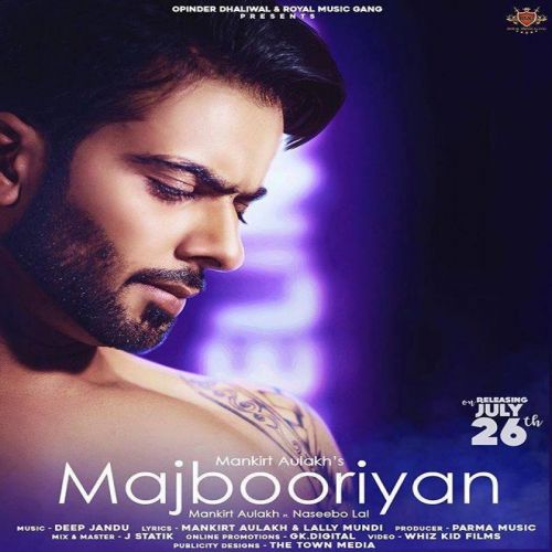 Majbooriyan Mankirt Aulakh, Naseebo Lal Mp3 Song Free Download
