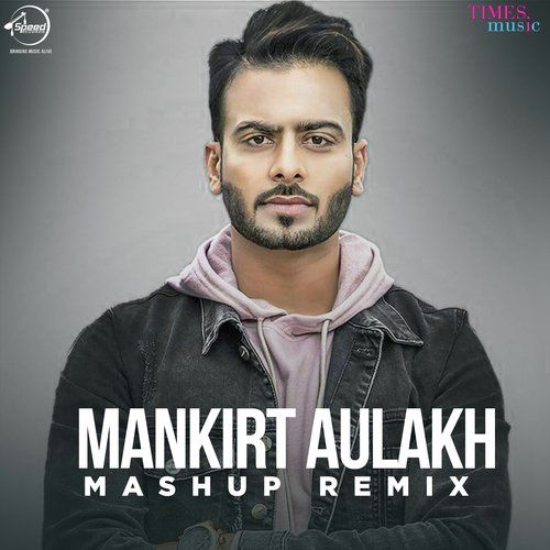 Mashup Remix Deep Kahlon, Mankirt Aulakh Mp3 Song Free Download