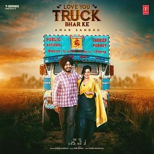 Love You Truck Bhar Ke Amar Sandhu Mp3 Song Free Download