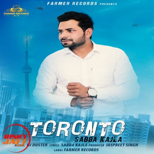 Toronto Sabba Kajla Mp3 Song Free Download