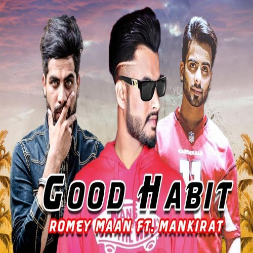 Good Habits Romey Maan Mp3 Song Free Download