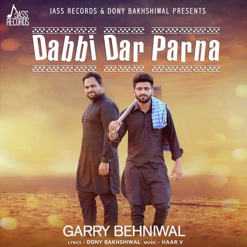 Dabbi Dar Parna Garry Behniwal Mp3 Song Free Download