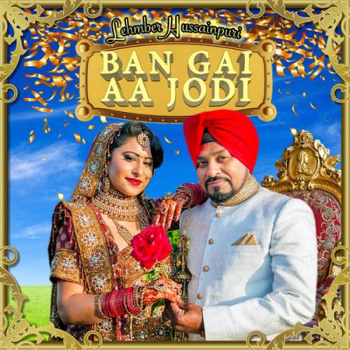 Ban Gai Aa Jodi Lehmber Hussainpuri Mp3 Song Free Download