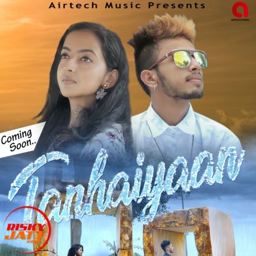 Tanhaiyaan Neha Saxena, C Max Mp3 Song Free Download